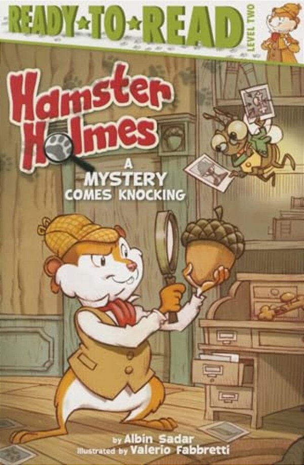 Hamster Holmes, A Mystery Comes Knocking: Ready-To-read Level 2-..