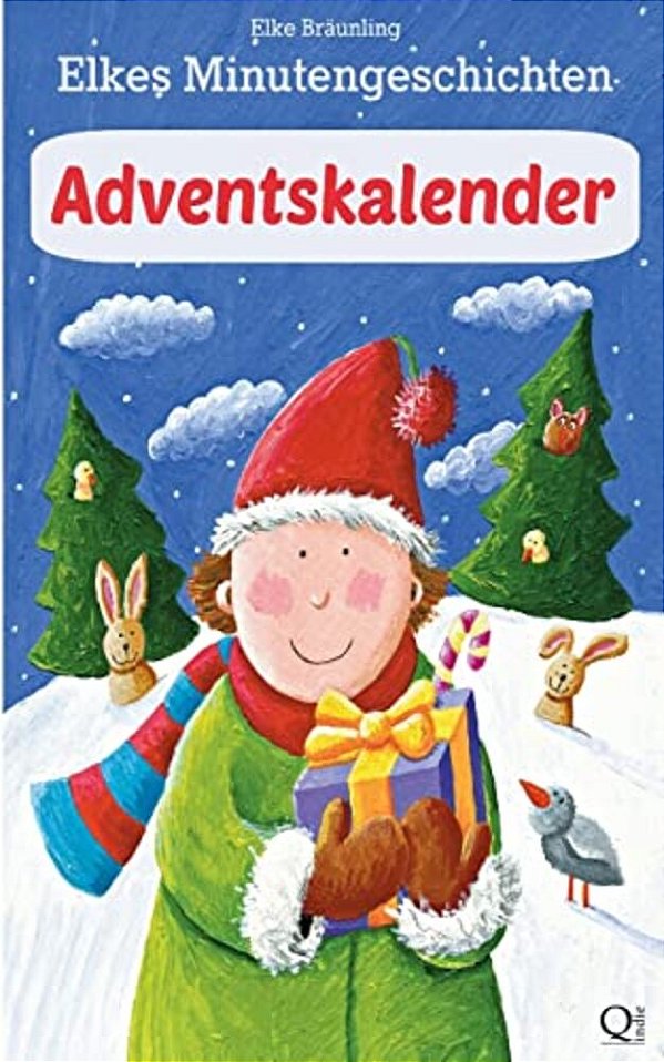 Elkes Minutengeschichten: Adventskalender: 24 Kurze Adventskalendergeschichten-..