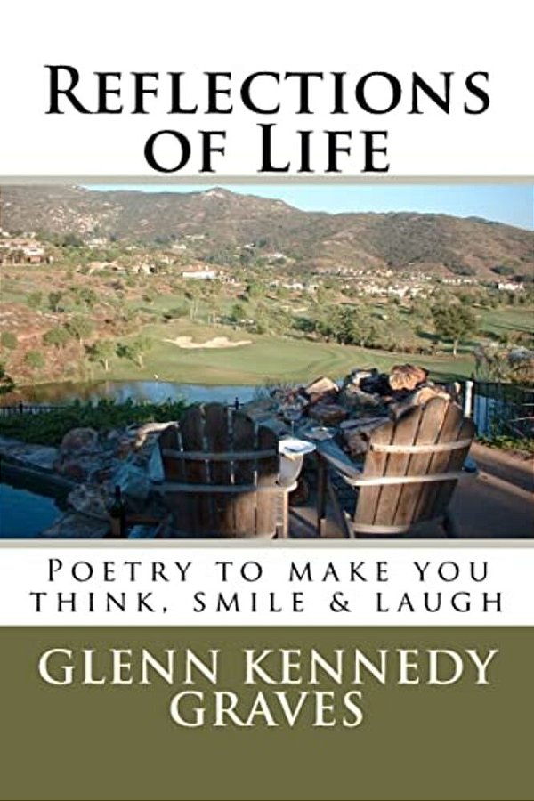 Reflections Of Life: Poetryto Make You Think, Smile & Laugh-..