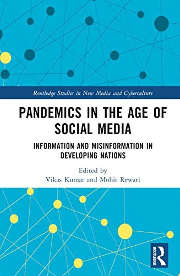 Pandemics In The Age Of Social Media: Information And Misinformation In Developing Nations-..