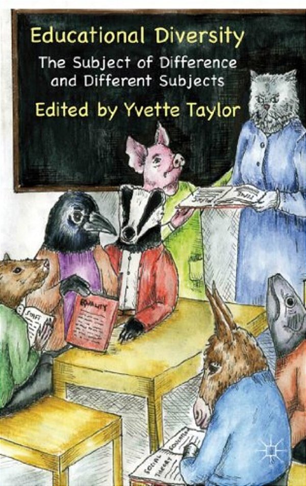 Educational Diversity: The Subject Of Difference And Different Subjects-..