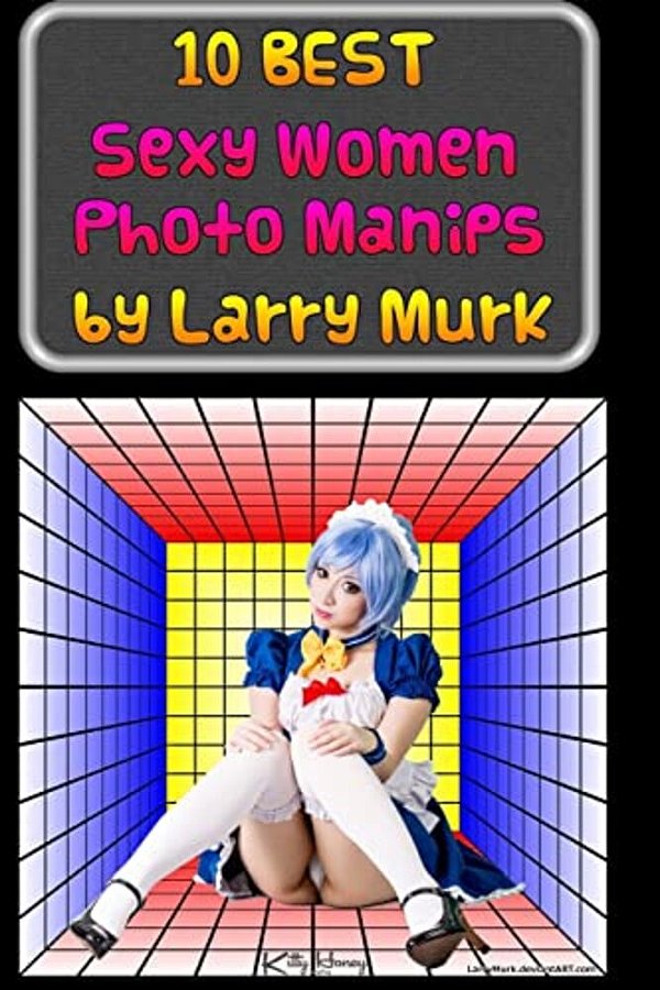 10 Best Sexy Women Photo Manips By Larry Murk-..