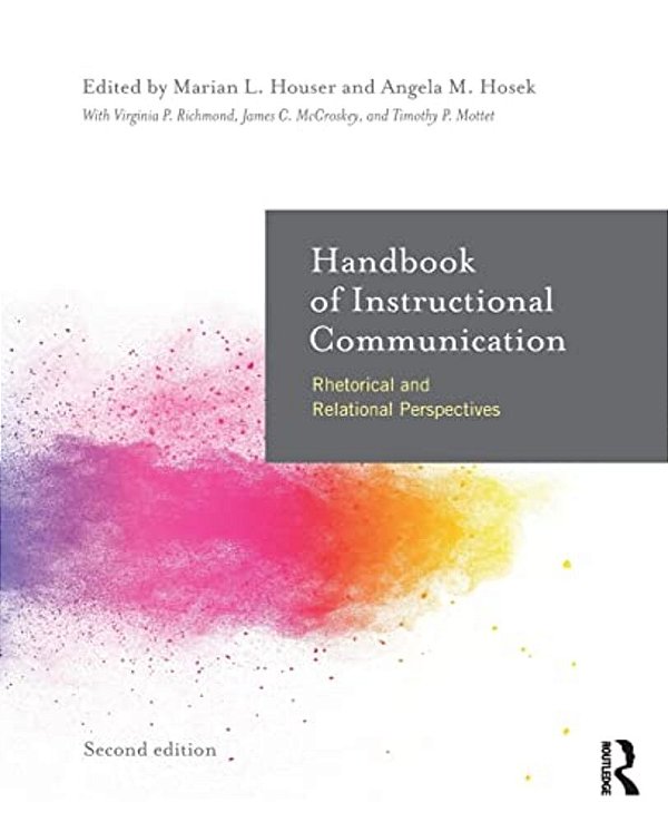 Handbook Of Instructional Communication: Rhetorical And Relational Perspectives-..