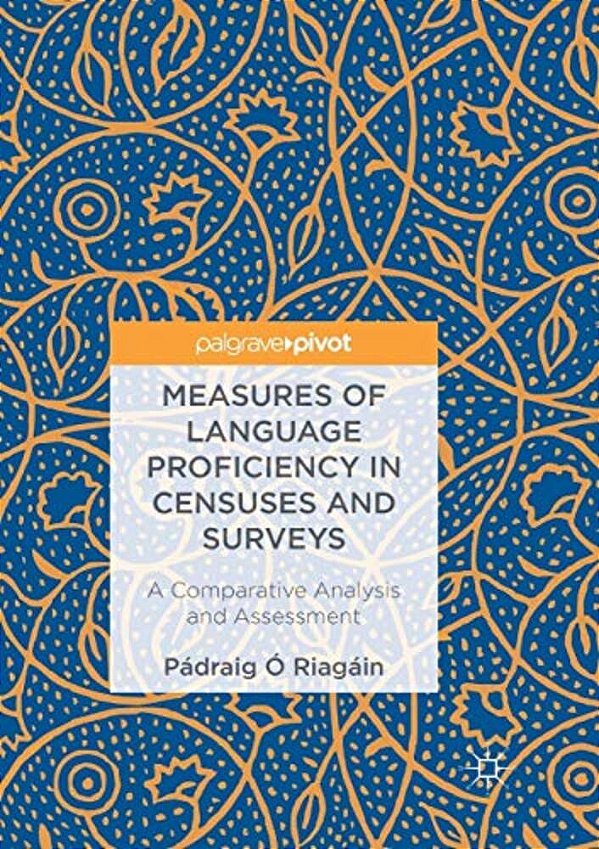 Measures Of Language Proficiency In Censuses And Surveys: A Comparative Analysis And Assessment-..