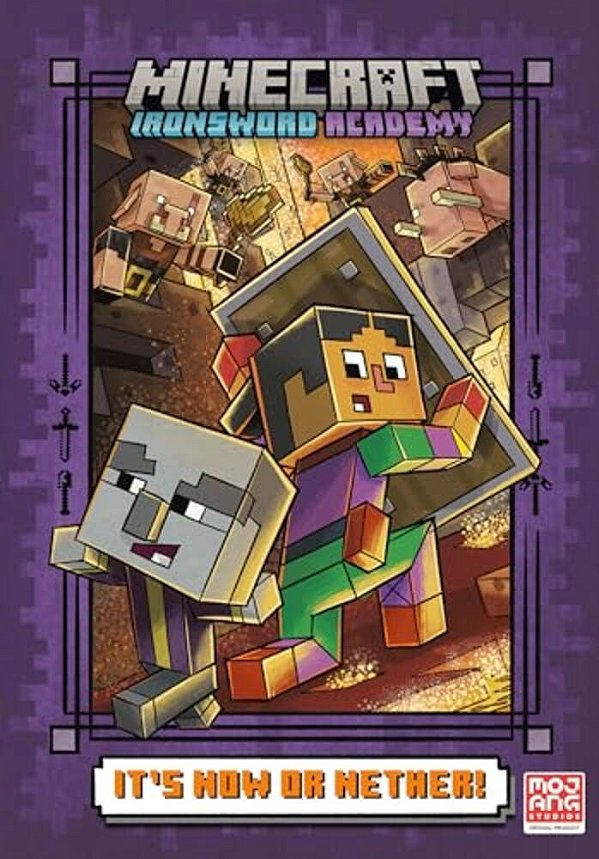 It's Now Or Nether! (Minecraft Ironsword Academy #2)-..
