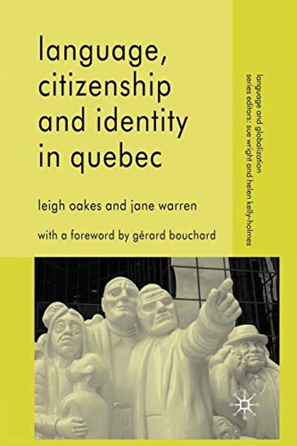 Language, Citizenship And Identity In Quebec-..