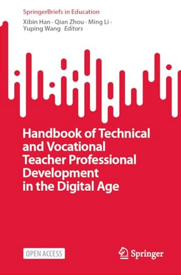 Handbook Of Technical And Vocational Teacher Professional Development In The Digital Age-..