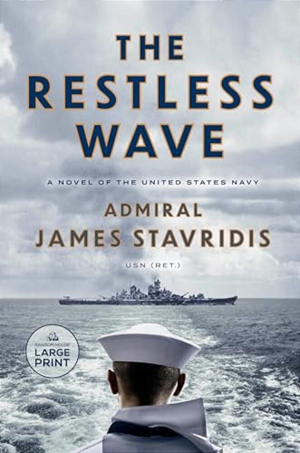 The Restless Wave: A Novel Of The United States Navy-..