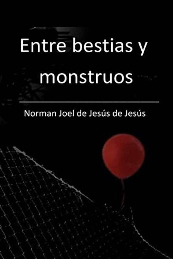 Entre Bestias Y Monstruos-..