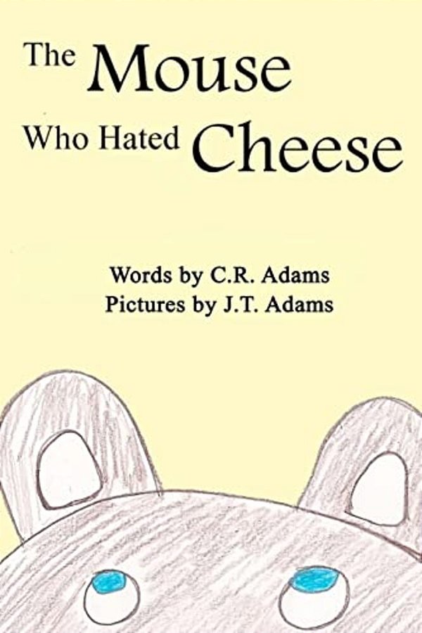 The Mouse Who Hated Cheese-..