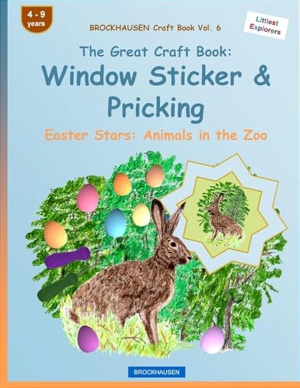 Brockhausen Craft Book Vol. 6 - The Great Craft Book: Window Sticker & Pricking: Easter Stars: Animals In The Zoo-..