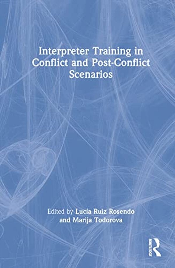 Interpreter Training In Conflict And Post-Conflict Scenarios-..