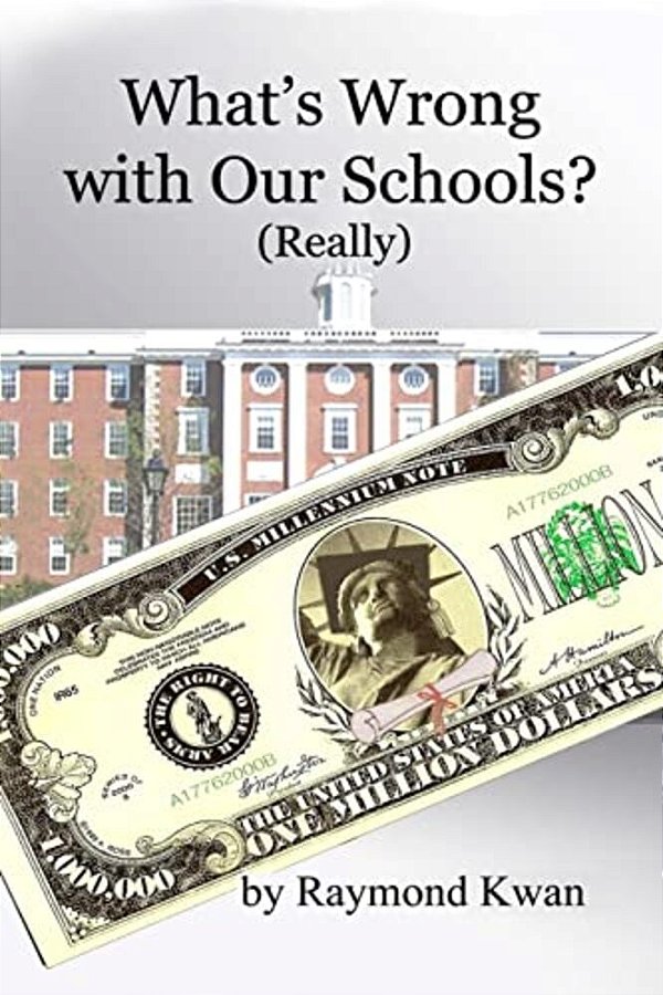 What's Wrong With Our Schools (Really): An Insider's Experience-..