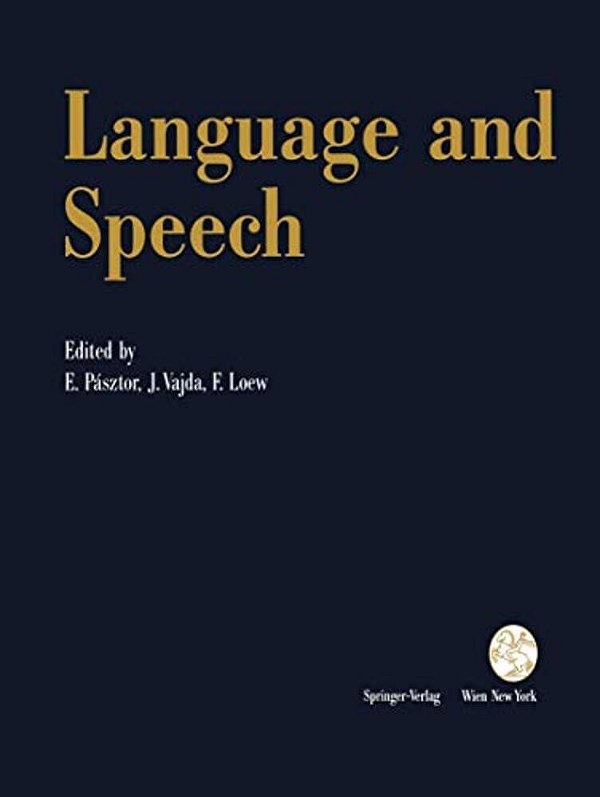Language And Speech: Proceedings Of The Fifth Convention Of The Academia Eurasian Neurochirurgica, Budapest, September 19-22, 1990-..