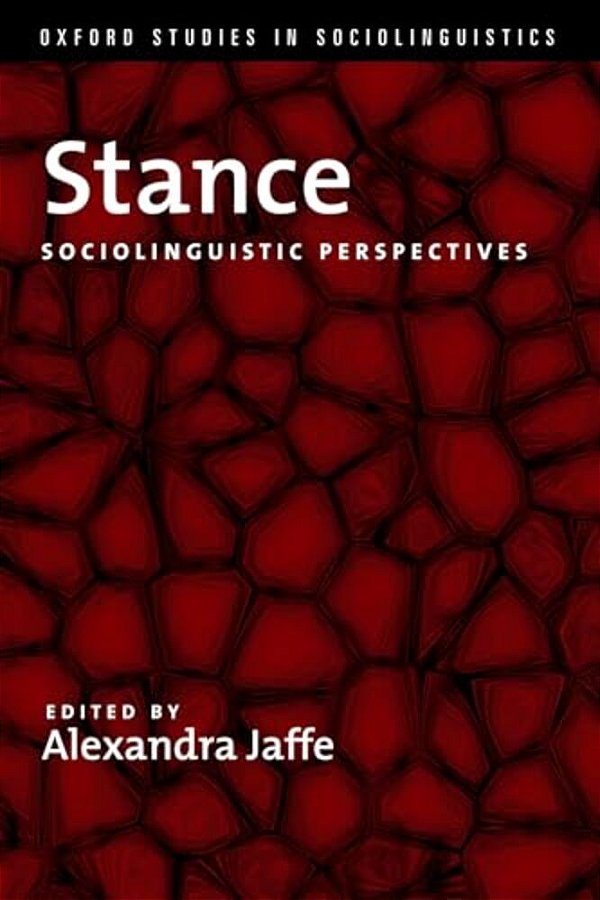 Stance: Sociolinguistic Perspectives-..