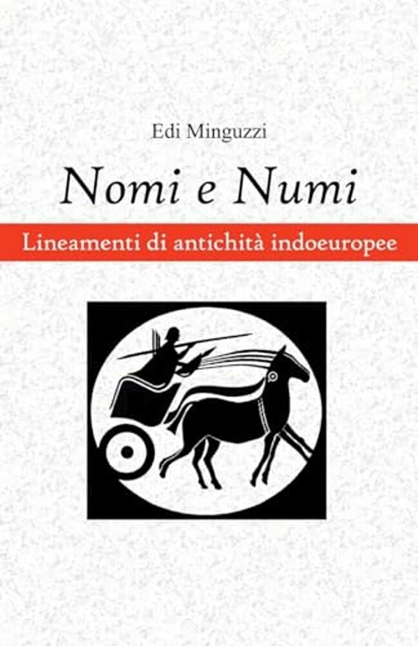 Nomi E Numi: Lineamenti Di Antichità Indoeuropee-..