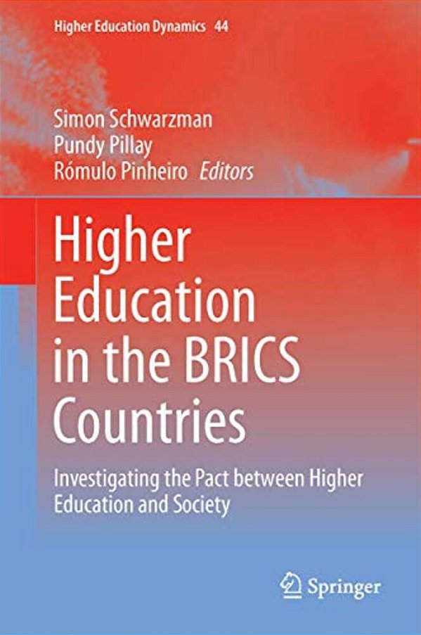 Higher Education In The Brics Countries: Investigating The Pact Between Higher Education And Society-..