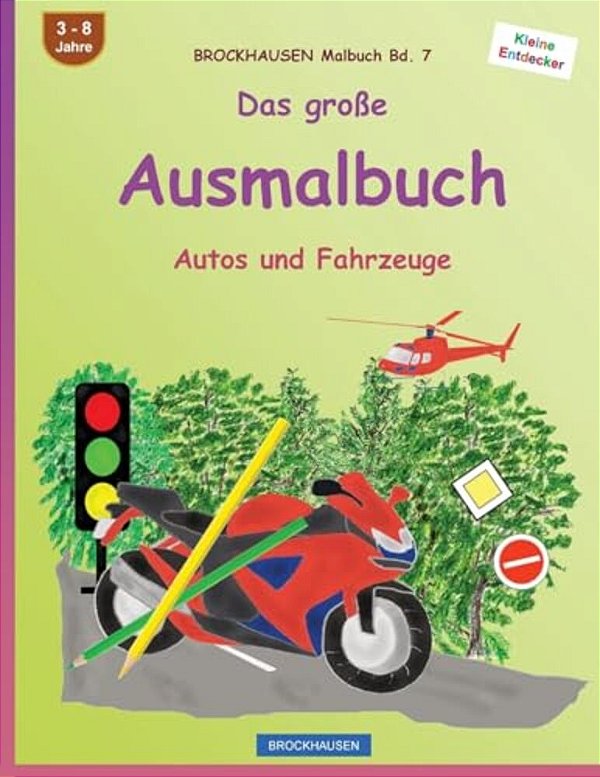 Brockhausen Malbuch Bd. 7 - Das Große Ausmalbuch: Autos Und Fahrzeuge-..