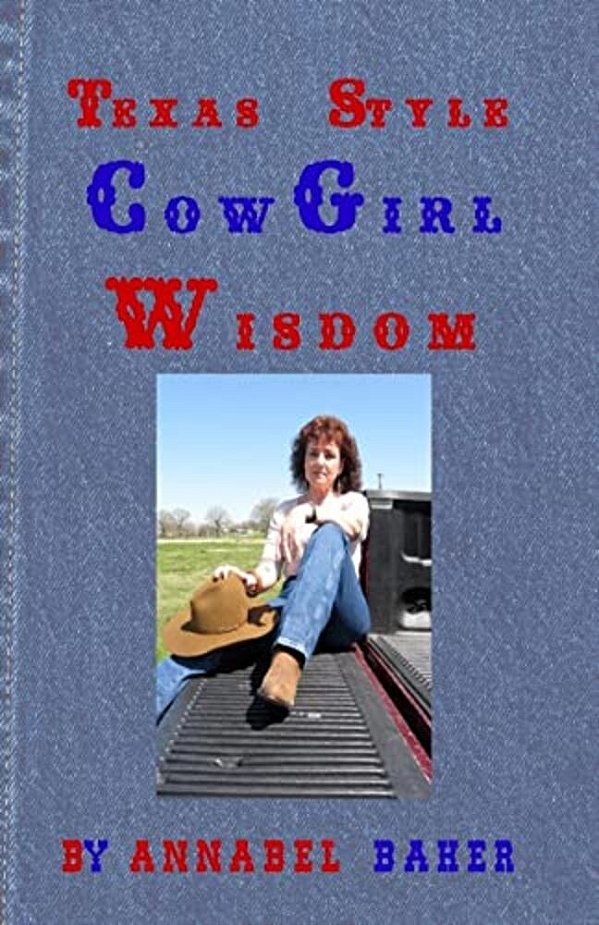 Texas Style Cowgirl Wisdom-..