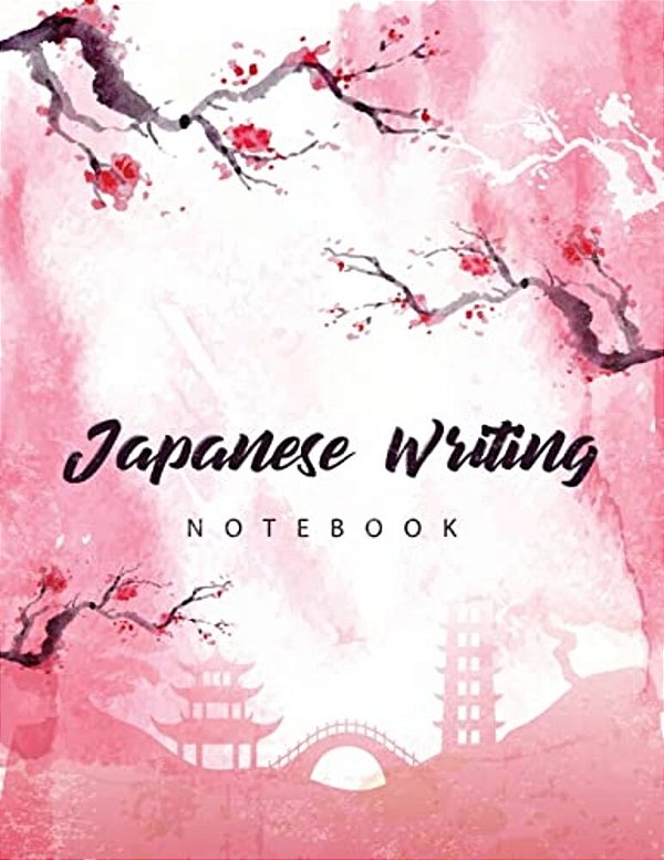 Japanese Writing Notebook: Genkoyoushi Paper Writing Japanese Character Kanji Hiragana Katakana Language Workbook Study Teach Learning Home School 8.5-..