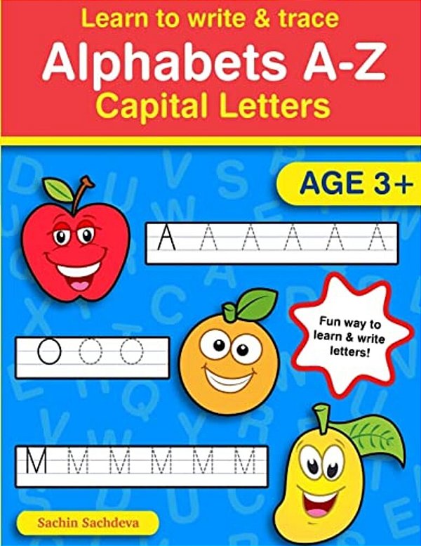 Learn To Write & Trace Alphabets A-Z: Capital Letters-..
