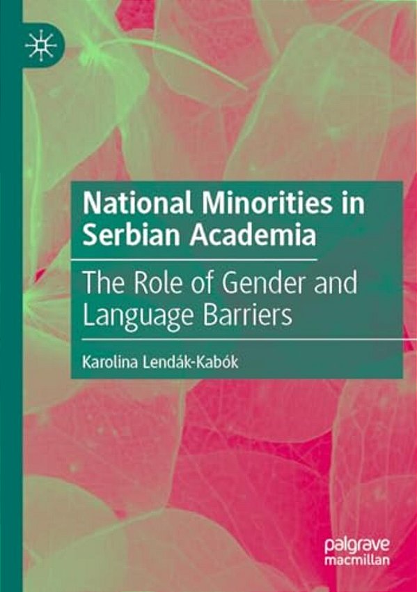 National Minorities In Serbian Academia: The Role Of Gender And Language Barriers-..