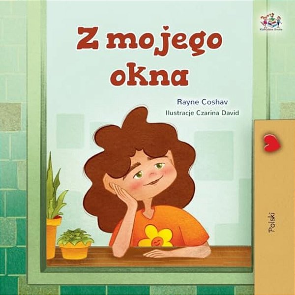 From My Window (Polish Kids Book)-..