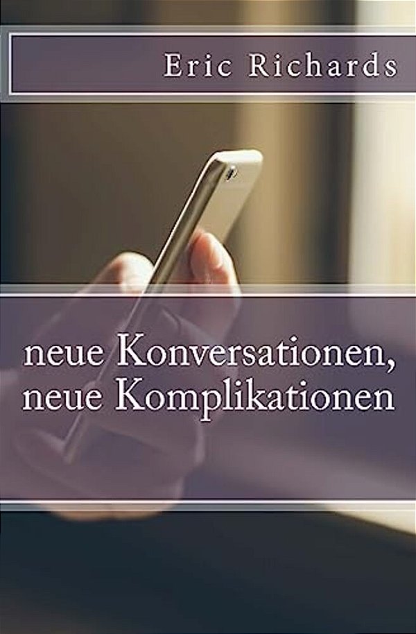 Neue Konversationen, Neue Komplikationen-..