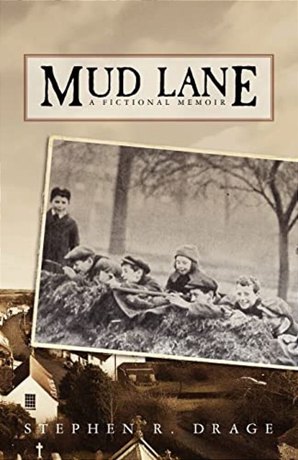 Mud Lane: A Fictional Memoir-..