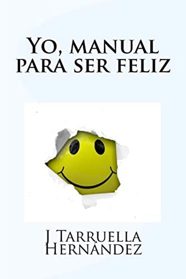 Yo, Manual Para Ser Feliz-..