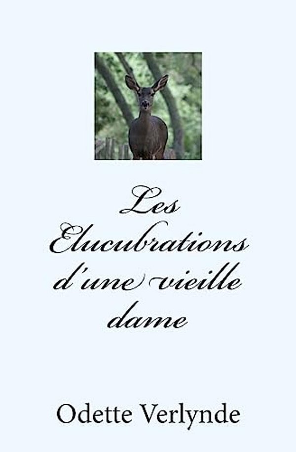Les Elucubrations D'Une Vieille Dame-..