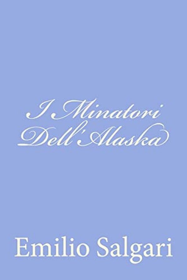 I Minatori Dell'Alaska-..