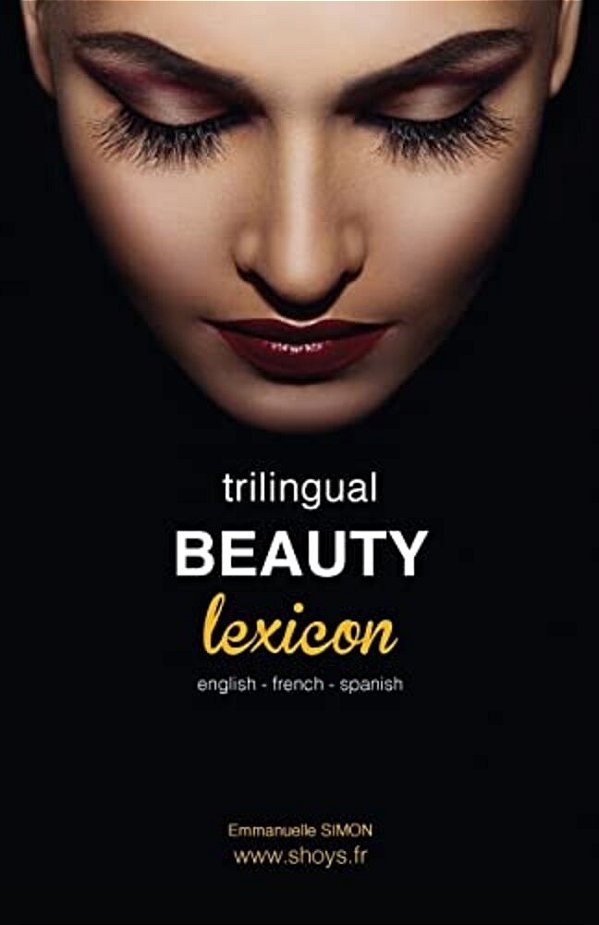 Trilingual Beauty Lexicon: English French Spanish-..