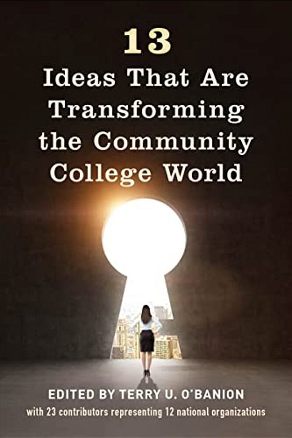 13 Ideas That Are Transforming The Community College World-..