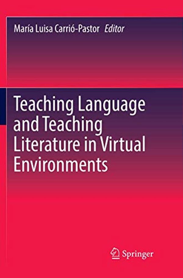 Teaching Language And Teaching Literature In Virtual Environments-..