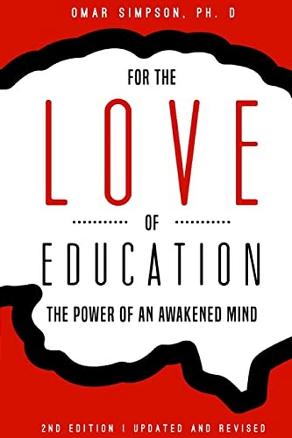 For The Love Of Education, 2ND Edition: The Power Of An Awakened Mind-..