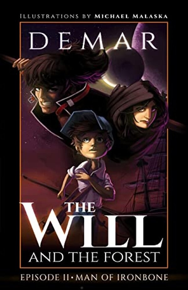 The Will And The Forest Ep. 2: Man Of Ironbone-..