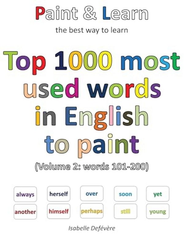 Top 1000 Most Used Words In English To Paint (Volume 2: Words 101-200)-..
