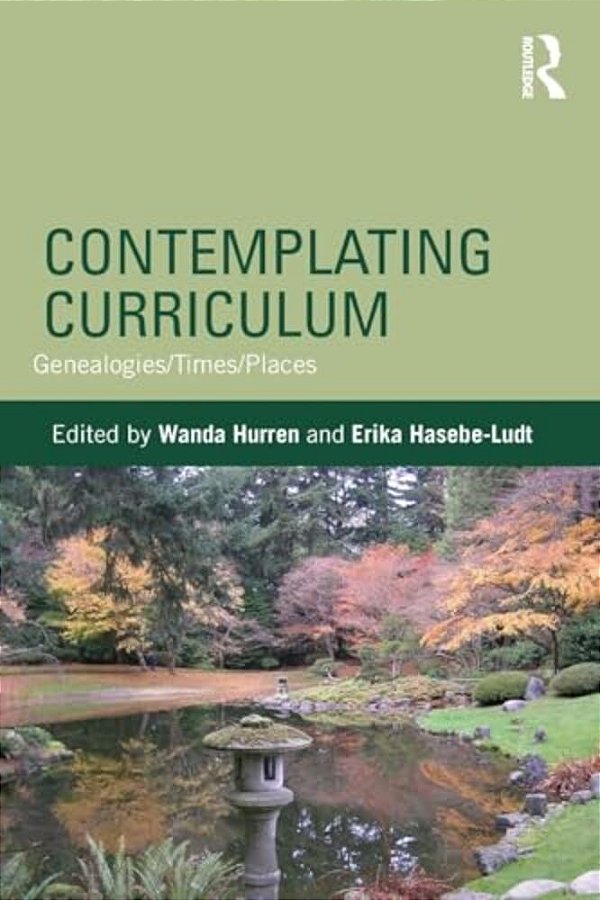 Contemplating Curriculum: Genealogies/Times/places-..