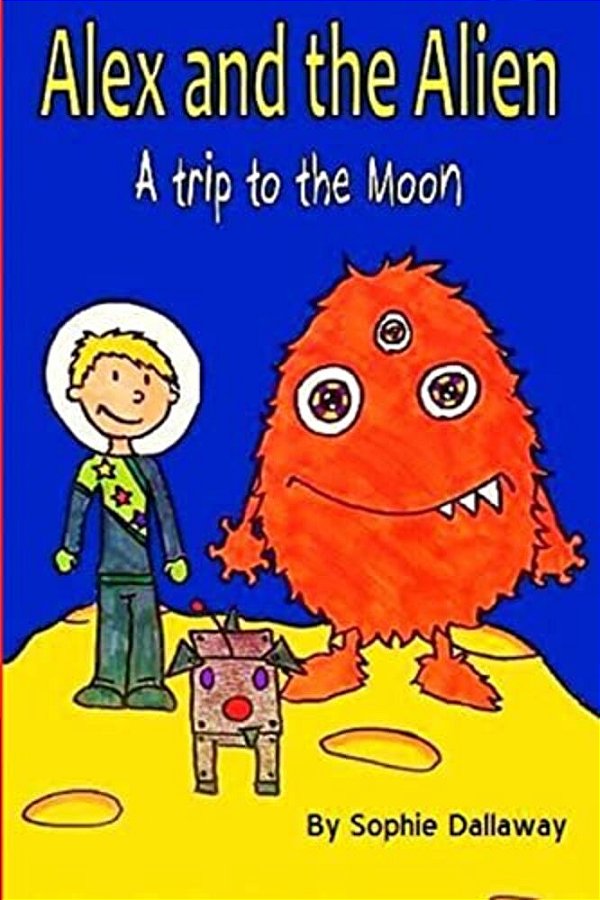 Alex And The Alien: A Trip To The Moon-..