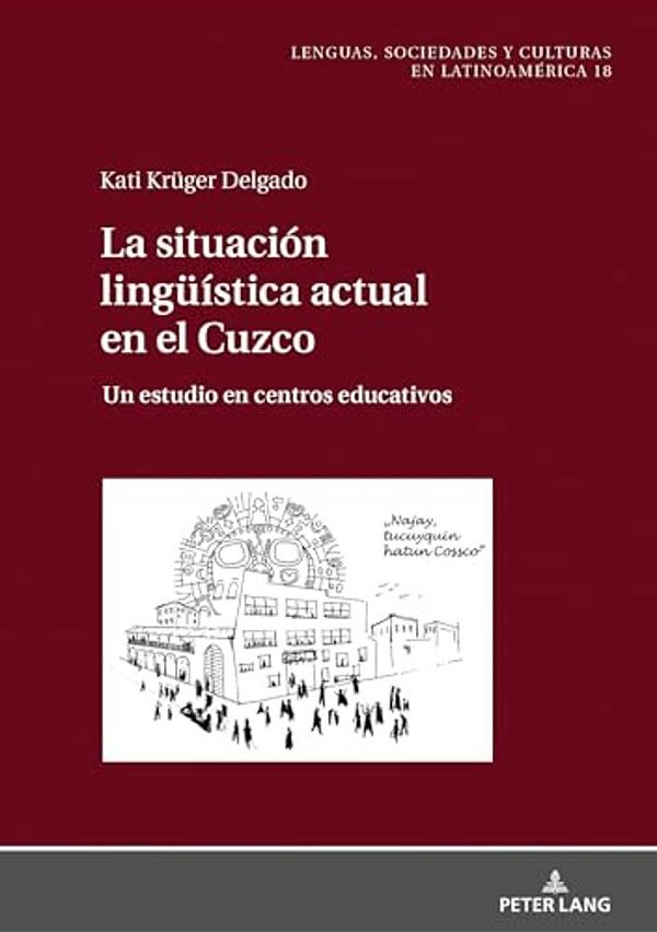 La Situación Lingueística Actual En El Cuzco: Un Estudio En Centros Educativos-..