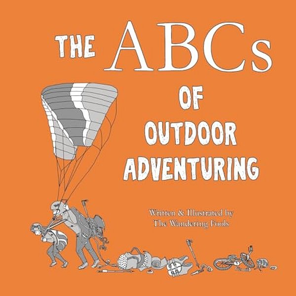 The Abcs Of Outdoor Adventuring-..