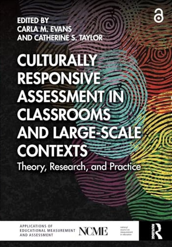 Culturally Responsive Assessment In Classrooms And Large-Scale Contexts: Theory, Research, And Practice-..