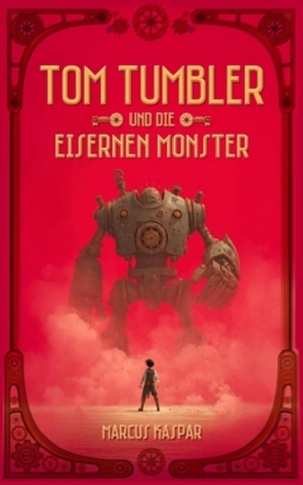 Tom Tumbler Und Die Eisernen Monster-..