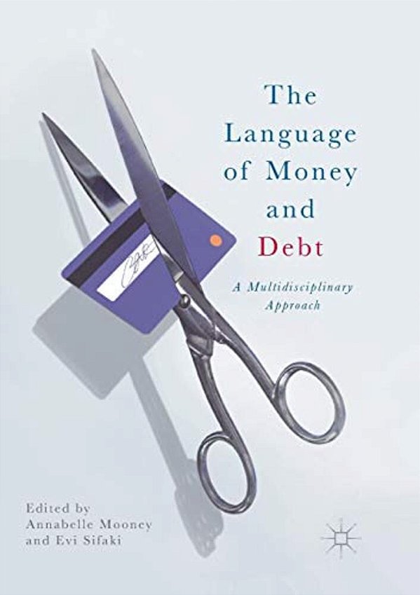 The Language Of Money And Debt: A Multidisciplinary Approach-..