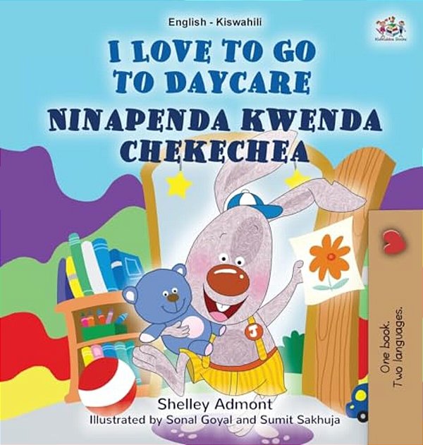 I Love To Go To Daycare (English Swahili Bilingual Book For Children)-..