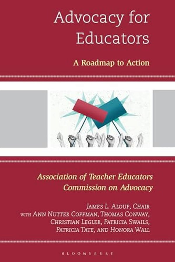 Advocacy For Educators: A Roadmap To Action-..