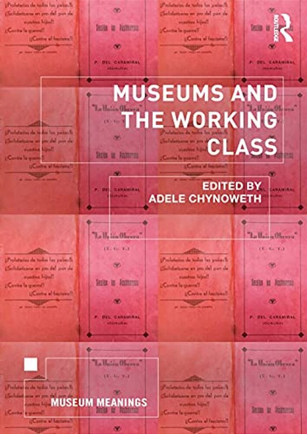 Museums And The Working Class-..