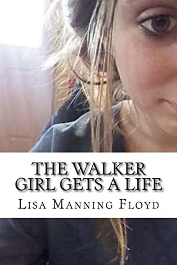 The Walker Girl Gets A Life-..