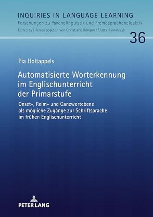 Automatisierte Worterkennung Im Englischunterricht Der Primarstufe: Onset-, Reim- Und Ganzwortebene Als Moegliche Zugaenge Zur Schriftsprache Im Fru&#-..